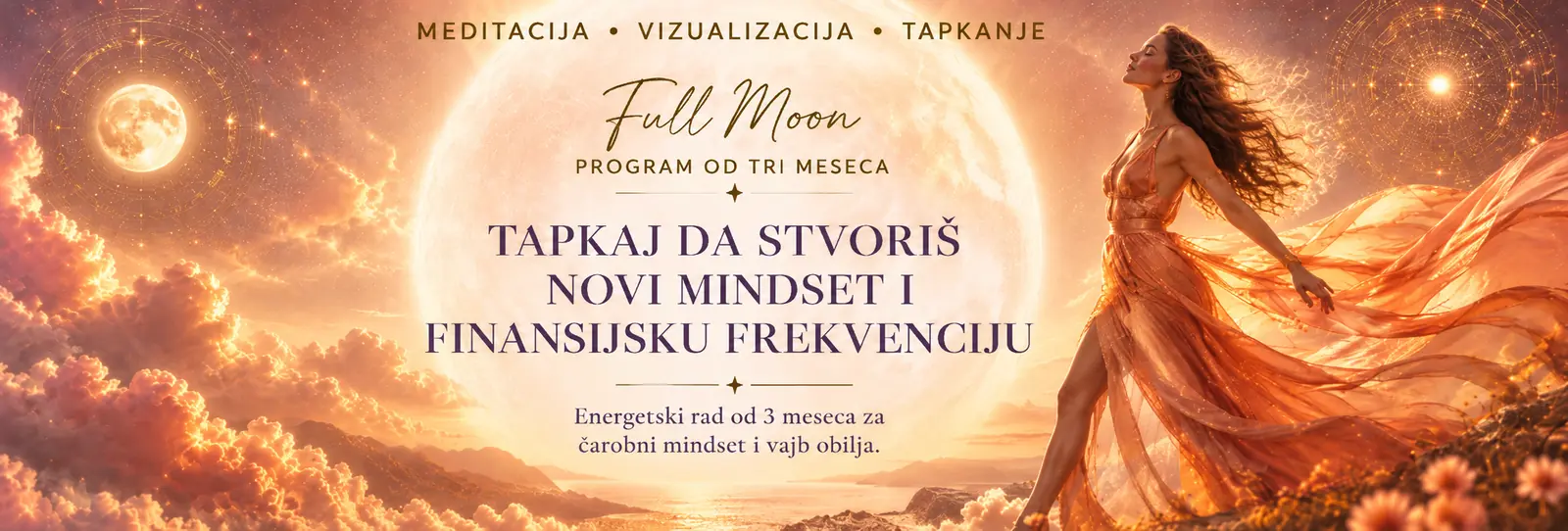 Full Moon paket 3 meseca - Tapkaj da stvoriš novi mindset i finansijsku frekvenciju