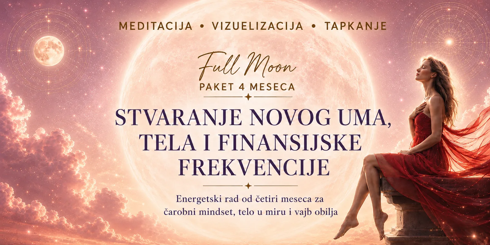 Full Moon paket 4 meseca - Stvaranje novog uma, tela i finansijske frekvencije